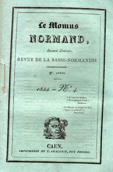 Je suis bon Gallois/Et compaignon Virois. Basselin. La Marotte au sceptre des Rois/Oppose sa puissance. Béranger.